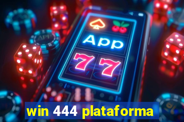 win 444 plataforma